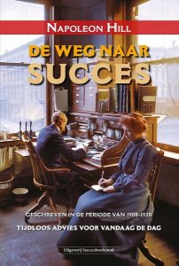 De weg naar succes -Napoleon Hill |Inspirerende Boekentips